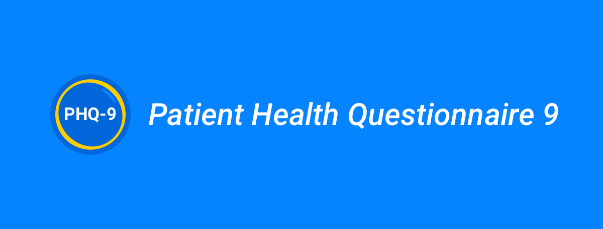 Patient Health Questionnaire 9 - PHQ-9